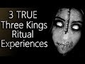 3 TRUE Three Kings Ritual Experiences