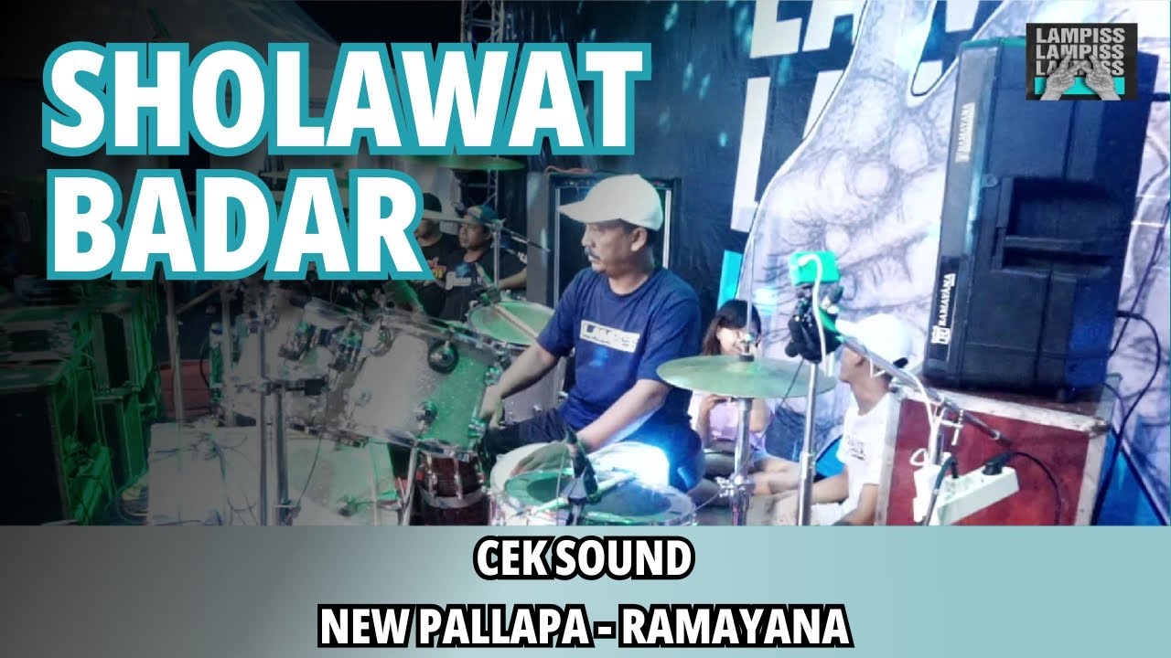 CEK SOUND !!! | SHOLAWAT BADAR NEW PALLAPA RAMAYANA AUDIO LIVE LAMPISS