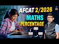 AFCAT 2 2026 Maths Percentage | AFCAT Maths 2026 Percentage | AFCAT Percentage | AFCAT Preparation