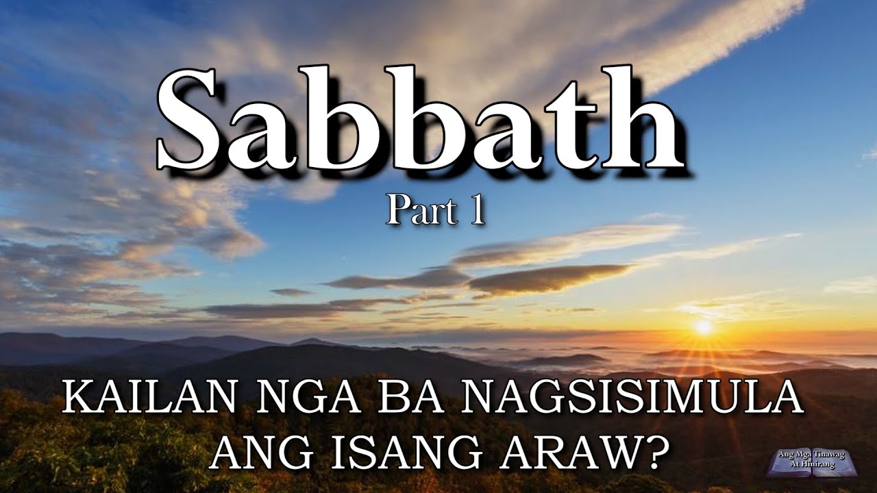 KAILAN DAPAT SIMULAN ANG ISANG BUONG ARAW AYON SA BIBLIA PARA SA SABBATH P1