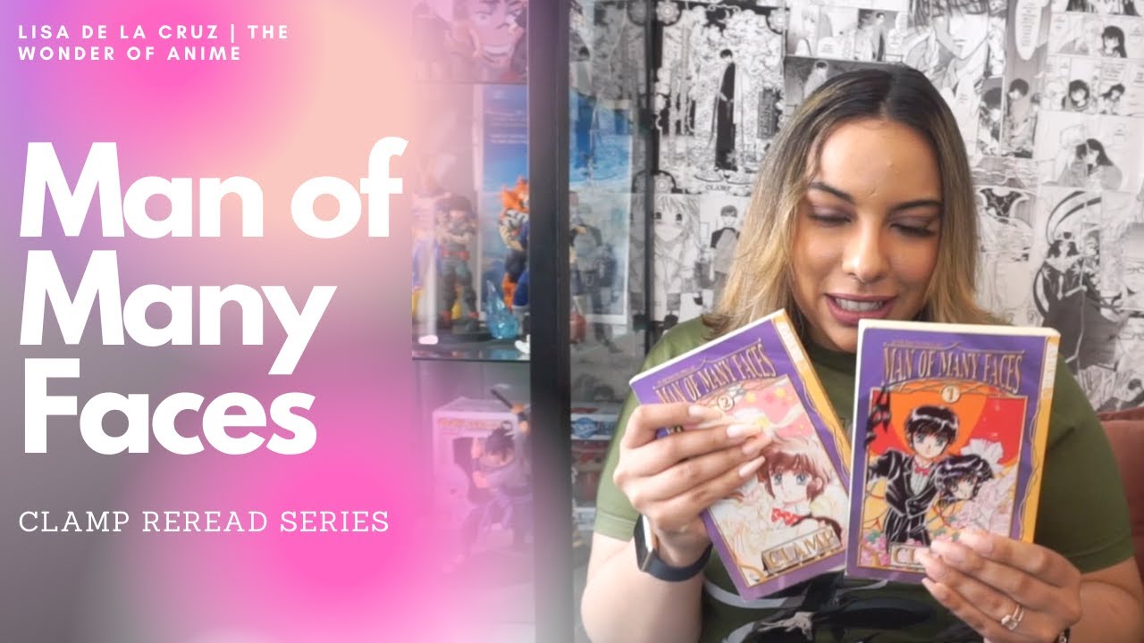Man of Many Faces Deep Dive - CLAMP Reread Series | The Wonder of Anime