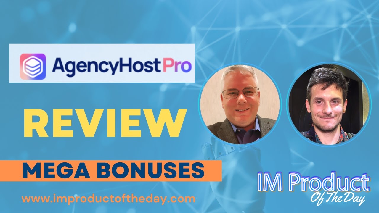 AgencyHostPro Review + Award-Winning Bonuses To Make It Work FASTER (Worth $997)!