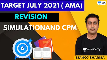 Revision on Simulation and CPM | Target July 2021 ( AMA) | CA Final | Manoj Sharma