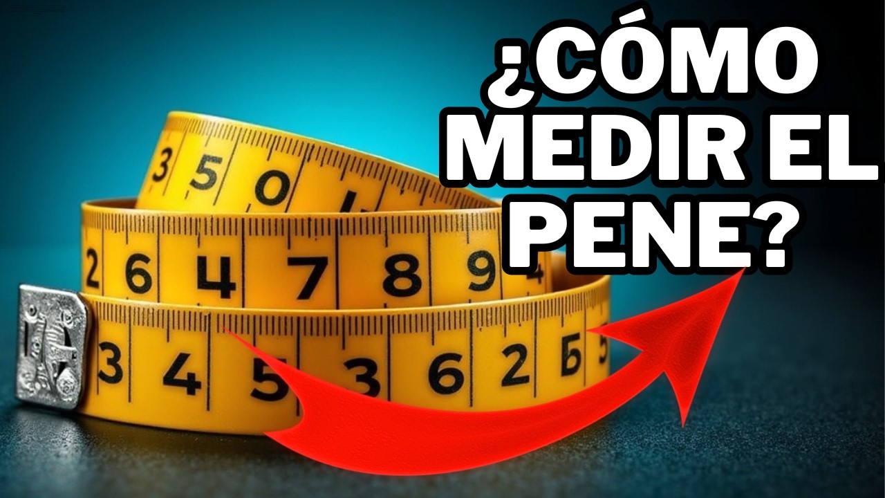 c-mo-la-urolog-a-ense-a-a-medir-el-pene-con-precisi-n-y-seguridad