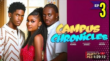 JOURNEY TO SELF DISCOVERY EPISODE 3 CAMPUS CHRONICLES - ANNABEL APARA, KEVIN EZIKE 2025 LATEST MOVIE