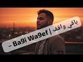 باقي واقف Ba9i Wa9ef New Moroccan Song 2026 