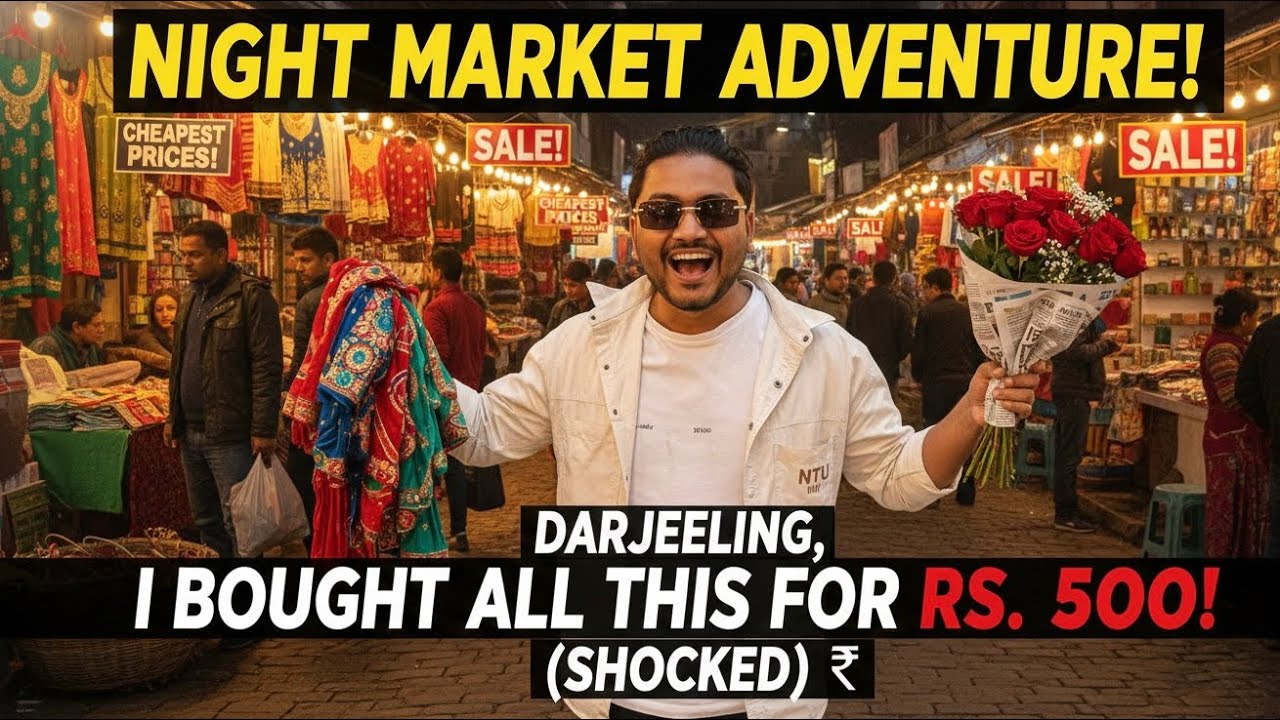 I Bought Everything for Rs. 500! 😱 Darjeeling Night Market Loot! 🛍️🌹 #Darjeeling #NightMarket 