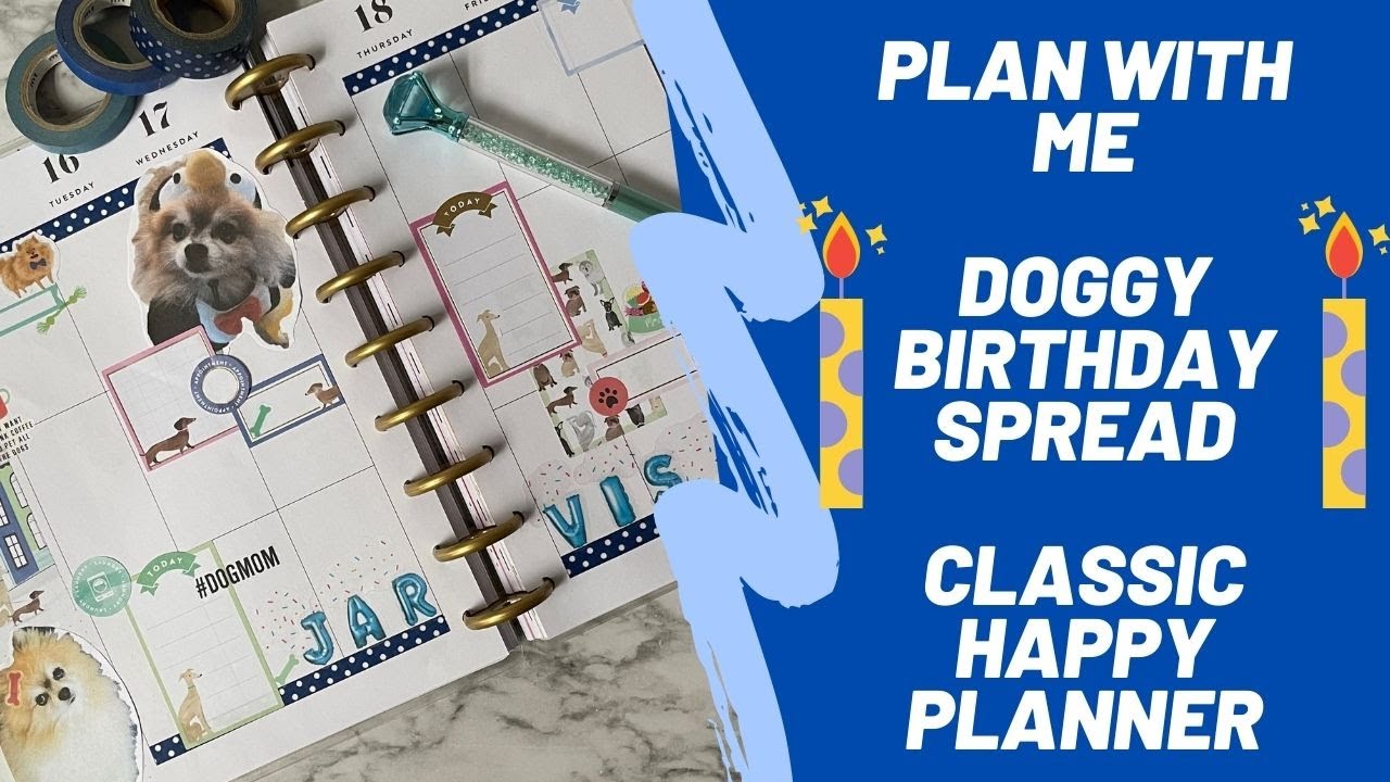 Plan With Me | Dog Birthday Spread | The Happy Planner | Happy Illustrations  | Organized Flamingos