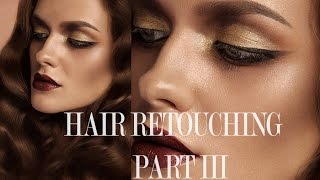 Hair retouching. PART III. Retoucher Yevgenija Stypka