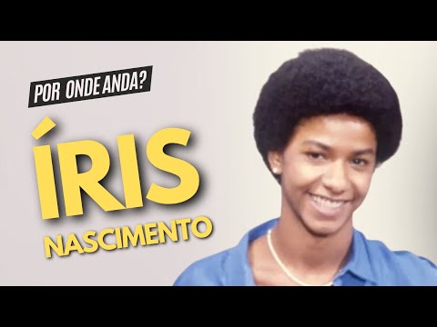 ÍRIS NASCIMENTO, DAS VERSÕES ORIGINAIS DE RENASCER, CABOCLA E PARAÍSO | POR ONDE ANDA?