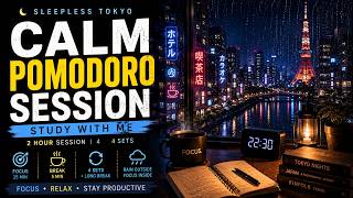 2 Hour Study With Me | Pomodoro Timer 25/5 | Sleepless Tokyo