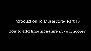 MuseScore 3: In Musescore  How to Add or Change Time Signature - In Tamil