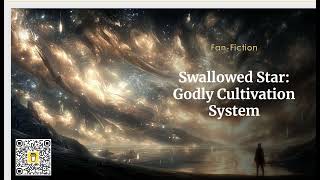 Swallowed Star Godly Cultivation System Chapters 181 to 200 | #SwallowedStar #Fanfic #Audiobook