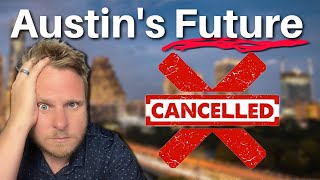 Canceled! Austin Future Growth Projects Gone!