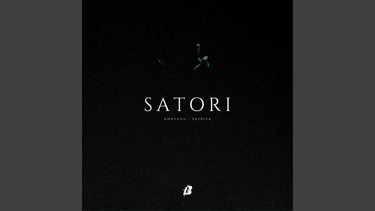 Watch Satori on YouTube Watch Satori on YouTube