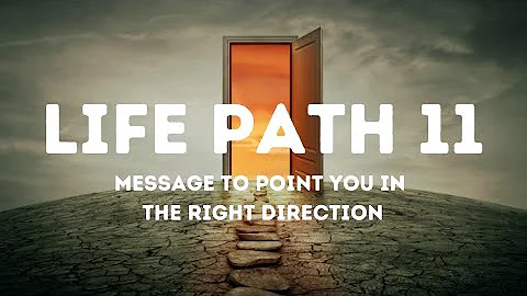 LIFE PATH NUMBER 11 | Your Birthday is the Key to Reaching your Destiny
