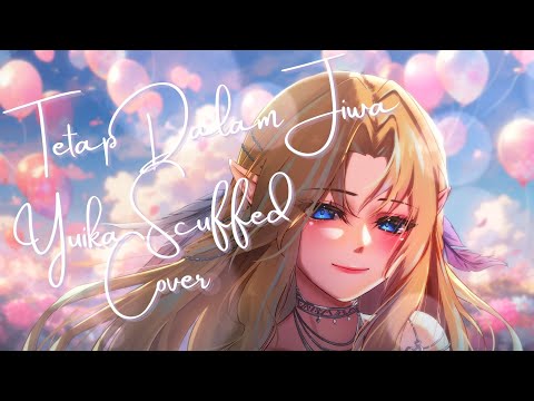 Tetap Dalam Jiwa - Yuika (Scuffed Cover)
