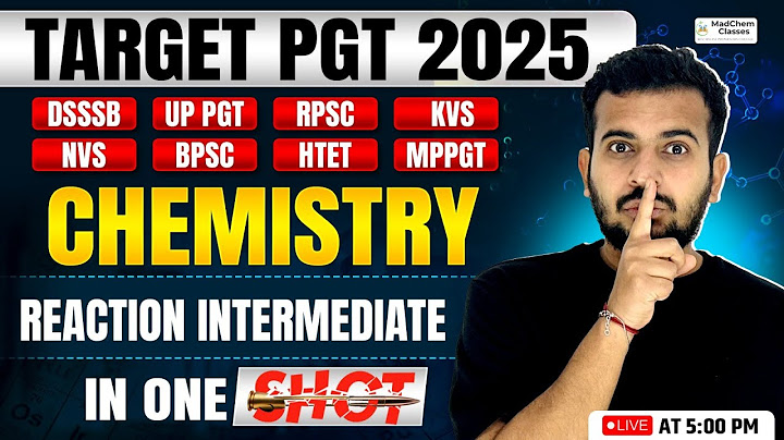 Reaction Intermediate in Chemistry One Shot for PGT 2025 | Organic Chemistry | PGT 2025 Chemistry