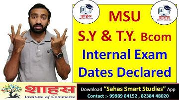 #MSU || SY & TY B.com Internal Exam Dates Declared #msub #Sahas || Maharaja Sayajirao University