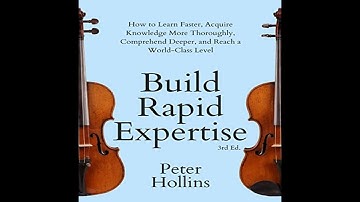Build Rapid Expertise audiobook: How to Learn Faster By: Peter Hollins