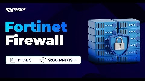 Day-1 Fortinet Firewall |  Network Kings