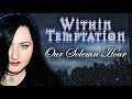 WITHIN TEMPTATION - Our Solemn Hour | cover by Andra Ariadna