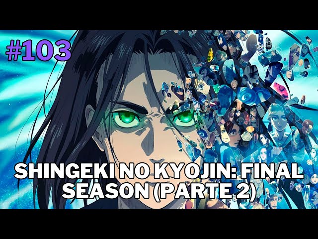 Shingeki no Kyojin - Final Season: Parte 2