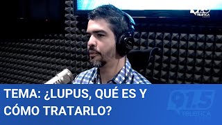 Tema: Lupus, ¿qué es y cómo tratarlo?