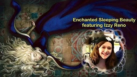 Enchanted Sleeping Beauty ft. Izzy Reno ~3D HD
