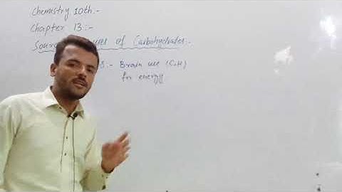 10th Chemistry-Ch.13-Sources And Uses Of Carbohydrates
