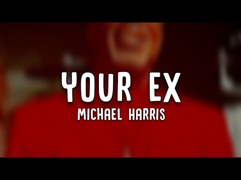 Michael Harris - Your Ex (Audio)