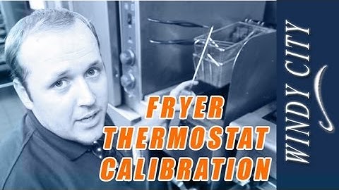 How to temp out a fryer calibrate thermostat tutorial DIY Windy City Restaurant Equipment Parts