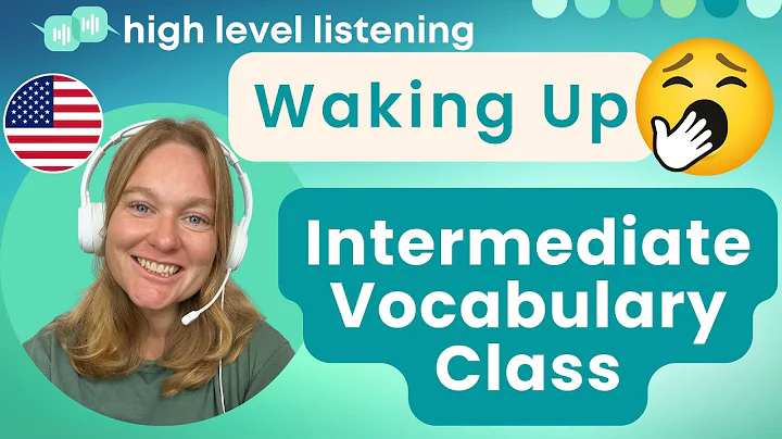 INT 1 - Intermediate and Upper Beginner Vocabulary, Pronunciation and Speaking Class - Waking Up