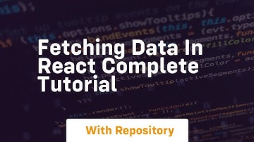 fetching data in react complete tutorial