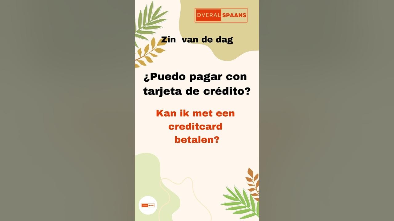 Kan Ik Met Een Creditcard Betalen? Spaans Leren Voor Beginners spaansleren spaans Kan Ik Met Een Creditcard Betalen? Spaans Leren Voor Beginners spaansleren spaans
