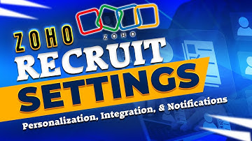 Zoho Recruit Settings: Personalization, Integration, and Notifications