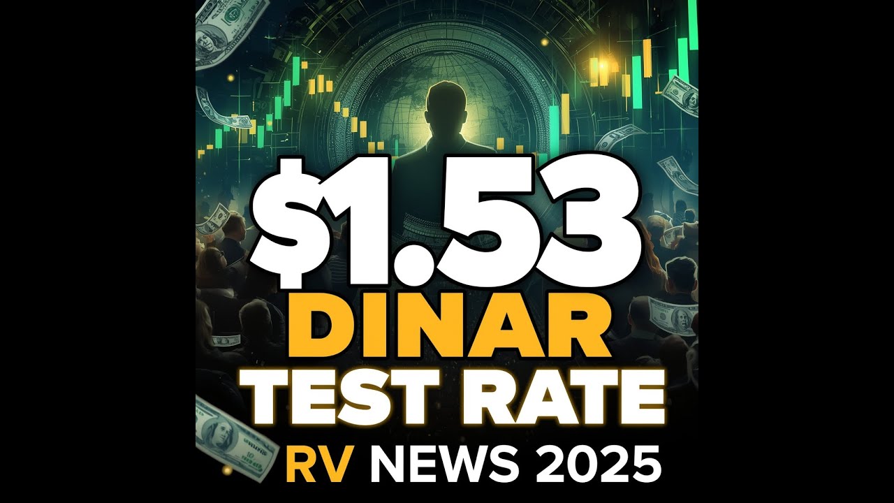 They Never Expected This 1.53 Dinar Test Rate Shocks RV Watchers
