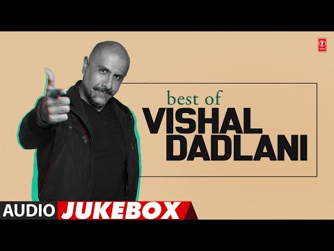 Best of Vishal Dadlani | All Time Hits | Audio Jukebox | Superhit Bollywood Songs