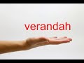 How to Pronounce verandah - American English