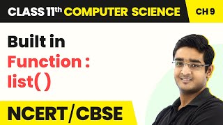 Built in Function : list( ) - Lists | Class 11 NCERT Computer Science Chapter 9 | CBSE 2024-25
