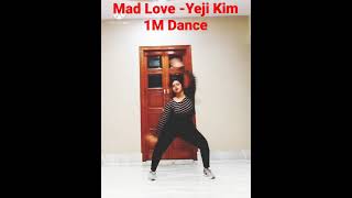 Mad Love- 1Million Dance #yejikim #onemilliondance #1milliondance #1milliondancestudio #madlove