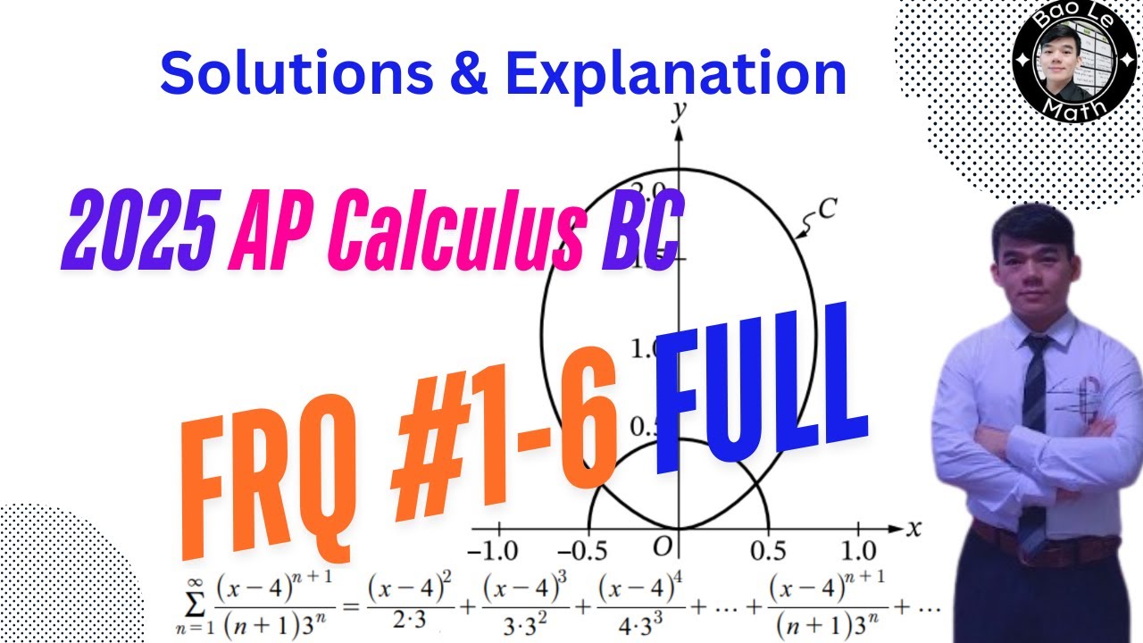 2025 AP Calculus BC Free Response Questions: Full Solutions!