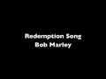 Bob Marley - Redemption song (lyrics)