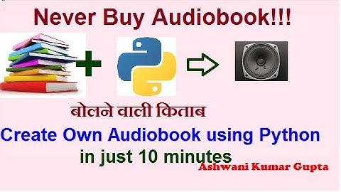 Never Buy Audiobook !!! Create own audiobook using Python in just 10 Minutes in Hindi | Urdu