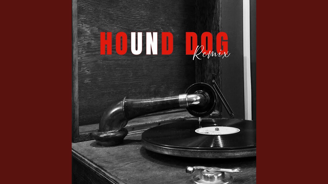 Hound Dog (Remix) - YouTube