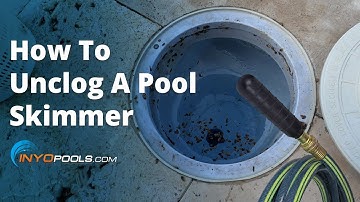 How To Unclog A Pool Skimmer