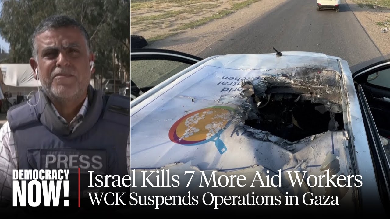 Foreign nationals among food aid workers killed in Israeli attack, as ...