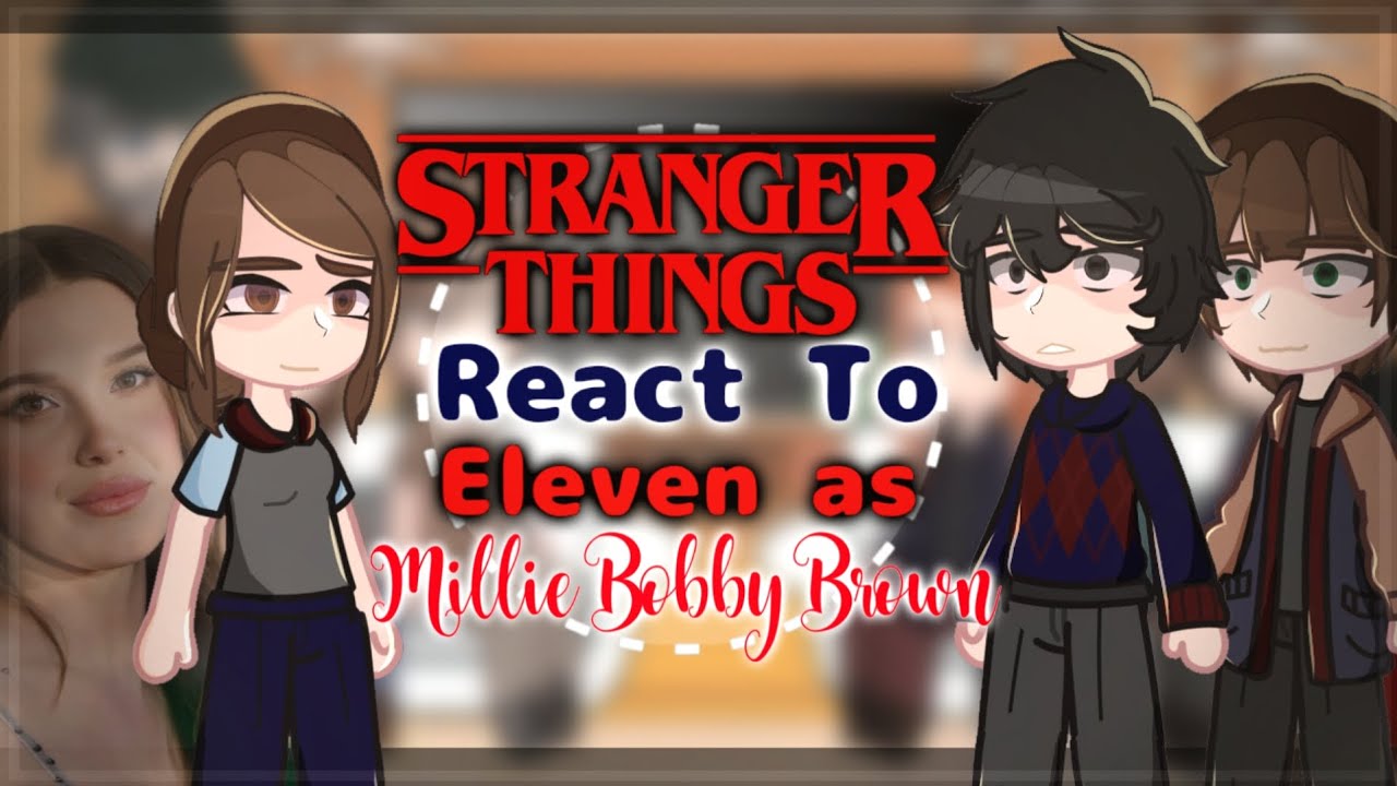 Stranger Things React To Eleven As Millie Bobby Brown || repost || 2x 