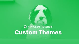 Custom Themes in Vivaldi