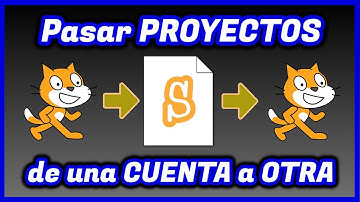 Cómo TRANSFERIR PROYECTOS entre cuentas | Pasar proyecto de una cuenta a otra - Tutorial Scratch 3.0